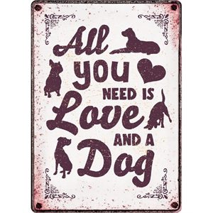 Plenty gifts waakbord blik all you need is love and a dog